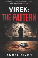 Virek: The Pattern: A Gripping Psychological Thriller Novel: A Mind-Bending Mystery Suspense B0GTH5C7ZT Book Cover