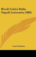Rivoli Critici Dalla Napoli Letteraria (1889) 1160248338 Book Cover