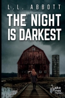 The Night Is Darkest: A Lake Pines Mystery (A Lake Pines Murder Mystery Series) 1989325505 Book Cover