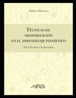 Técnicas de memorización en el aprendizaje pianístico: De la lectura a la ejecución B08DPWNNB8 Book Cover