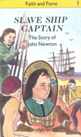 Slave Ship Captain: Story of John Newton (Faith & Fame) 0718822455 Book Cover