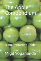 The Apple Compendium: From Orchard to Table B0H4D978FR Book Cover