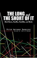 The Long and the Short of It: Novellas, Short Stories, Novelettes, and Shorts 1532040164 Book Cover
