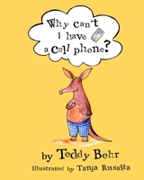 Why Can't I Have a Cell Phone? 1733888101 Book Cover