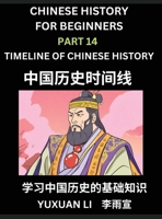 Chinese History (Part 14) - Timeline of Chinese History, Learn Mandarin Chinese language and Culture, Easy Lessons for Beginners to Learn Reading ... Edition, HSK All Levels (Chinese Edition) B0D2PXYYV2 Book Cover
