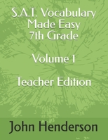 S.A.T. Vocabulary Made Easy 7th Grade Volume 1 Teacher Edition B0DBHQ7QGW Book Cover