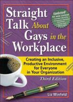 Straight Talk About Gays in the Workplace: Creating an Inclusive, Productive Environment for Everyone in Your Organization 0814403050 Book Cover