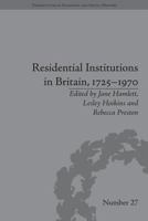 Residential Institutions in Britain, 1725-1970: Inmates and Environments 1138662127 Book Cover