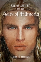 Tales of Ellmoria: Son of Abeilhe 199805716X Book Cover