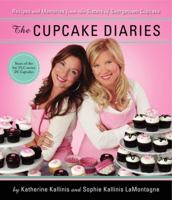 The Cupcake Diaries: Recipes and Memories from the Sisters of Georgetown Cupcake 0062090607 Book Cover