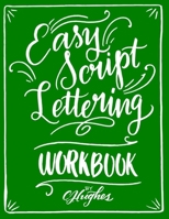 Easy Script Lettering Workbook B083XR4FYG Book Cover