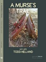 A MURSE's Trail: My Life B0F9L73RLC Book Cover