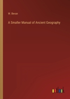 A Smaller Manual of Ancient Geography 3368158287 Book Cover