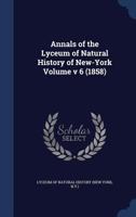 Annals of the Lyceum of Natural History of New-York Volume v 6 1357884923 Book Cover