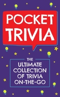 Pocket Trivia: The Ultimate Collection of Trivia On-the-Go null Book Cover