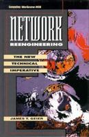 Network Reengineering: The New Technical Imperative (McGraw-Hill Computer Communications Series) 007023034X Book Cover