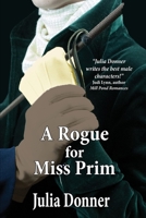 A Rogue for Miss Prim 1546510362 Book Cover