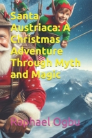 Santa Austriaca: A Christmas Adventure Through Myth and Magic B0CPLHFZYZ Book Cover