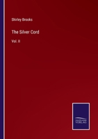 The Silver Cord: Vol. II 1240872151 Book Cover