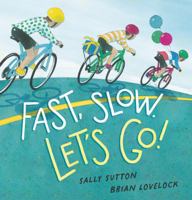 Fast, Slow. Let's Go! 176065339X Book Cover