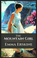 The Mountain Girl: Illustrated B08R72HBRS Book Cover