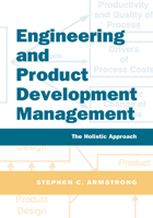 Engineering and Product Development Management: The Holistic Approach 0521017742 Book Cover