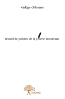 Recueil de poèmes de la plume amoureuse (French Edition) 2332723234 Book Cover