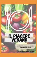Il piacere vegano- Volume 2 (Italian Edition) B0F6JW8Y2Q Book Cover