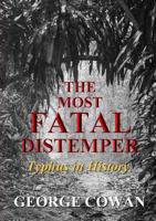 The Most Fatal Distemper: Typhus in History 1326541048 Book Cover