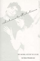 Intimate Relations: The Natural History of Desire 0300062931 Book Cover
