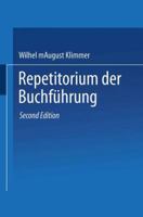 Repetitorium Der Buchfuhrung: Handbuch Fur Handel Und Industrie 3663125580 Book Cover