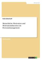 Menschliche Motivation und Motivationstheorien im Personalmanagement 3668767769 Book Cover