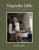 Magnolia Table, Volume 3: A Collection of Recipes for Gathering 0062820176 Book Cover