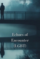 Echoes of Encounter B0DT7BT9QY Book Cover