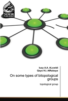 On some types of bitopological groups 620077868X Book Cover