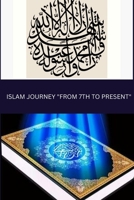 Islam Journey From 7th To Present 8646492443 Book Cover