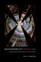 Accountability for Killing: Moral Responsibility for Collateral Damage in America's Post-9/11 Wars 0190686146 Book Cover