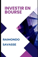 INVESTISSEMENTS EN BOURSE (French Edition) B0F13CS7HW Book Cover
