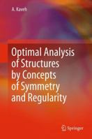 Optimal Analysis of Structures by Concepts of Symmetry and Regularity 3709117240 Book Cover