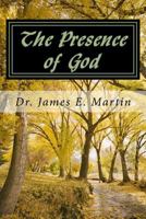The Presence of God: ...and Lo, I Am with You Always... 1496199936 Book Cover