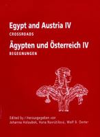 Egypt and Austria IV: Crossroads, Agypten Und Osterreich IV - Begegnungen 8086277615 Book Cover