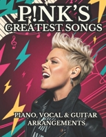 P!nk’s Greatest Songs: Piano, Vocal & Guitar Arrangements B0DR2SF1X3 Book Cover