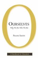 Ourselves: Why We Are Who We Are 0805859551 Book Cover