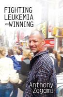Fighting Leukemia and Winning 1627095918 Book Cover