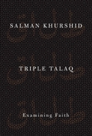 Triple Talaq: Examining Faith 0199487405 Book Cover