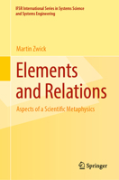 Elements and Relations: Aspects of a Scientific Metaphysics 3030994023 Book Cover