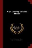 Ways Of Living On Small Means 1016291221 Book Cover
