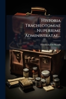 Historia Tracheotomiae Nuperrime Administratae... 1275926908 Book Cover