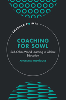 Coaching for Sowl: Self-Other-World Learning in Global Education (Emerald Points) 1837080739 Book Cover