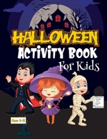 Halloween Activity Book For Kids Ages 8-12: Fun exercise games for kids to learn, color, Sudoku, mazes, word search and more! B08J55MR3P Book Cover